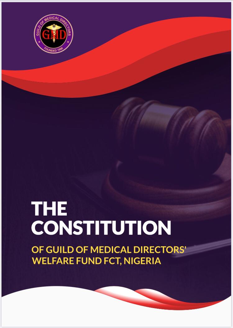 The Constitution of the Guild of Medical Directors’ Welfare Fund, FCT, Nigeria